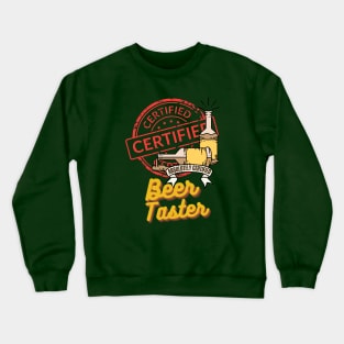 Absolutely Certified Beer Taster - Funny Beer Crewneck Sweatshirt